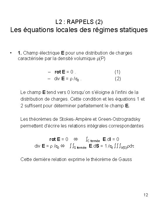 L 2 : RAPPELS (2) Les équations locales des régimes statiques • 1. Champ