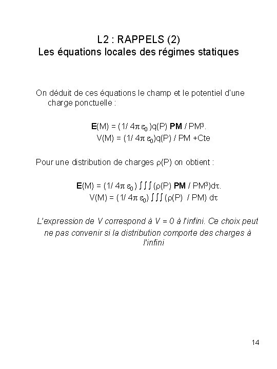 L 2 : RAPPELS (2) Les équations locales des régimes statiques On déduit de