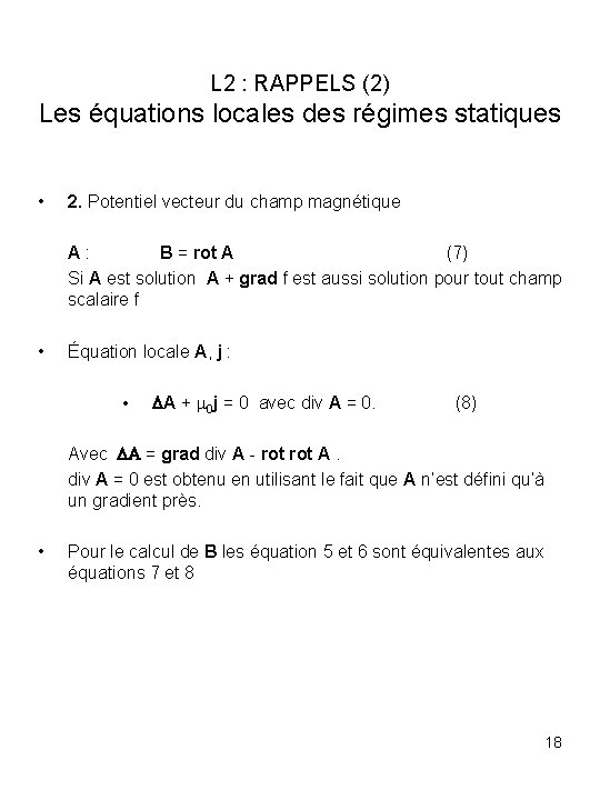 L 2 : RAPPELS (2) Les équations locales des régimes statiques • 2. Potentiel