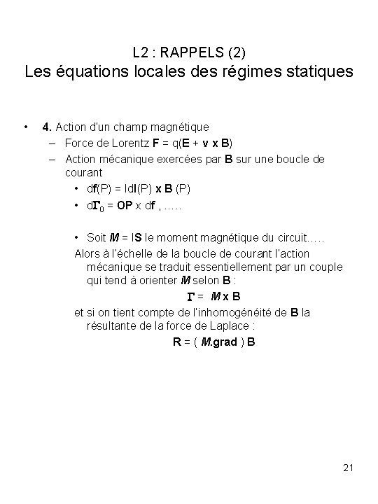 L 2 : RAPPELS (2) Les équations locales des régimes statiques • 4. Action