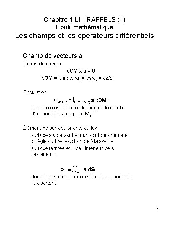 Chapitre 1 L 1 : RAPPELS (1) L’outil mathématique Les champs et les opérateurs