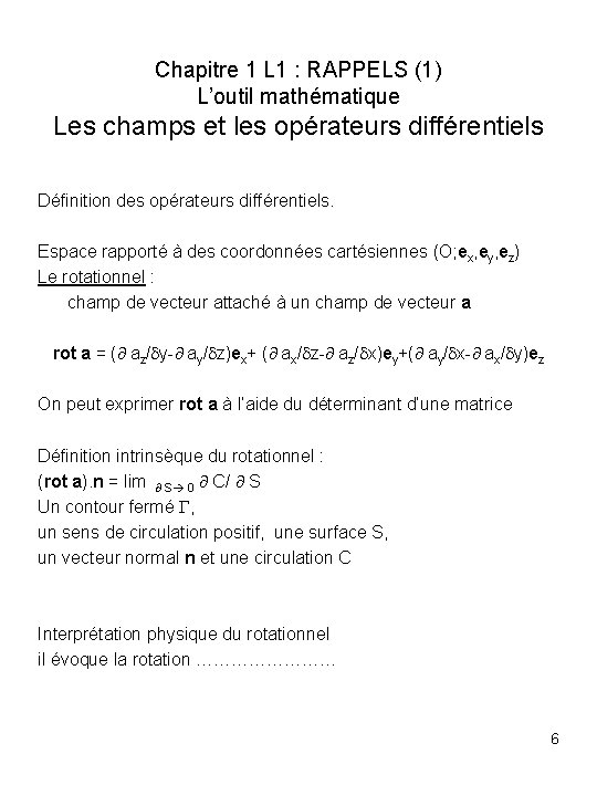 Chapitre 1 L 1 : RAPPELS (1) L’outil mathématique Les champs et les opérateurs