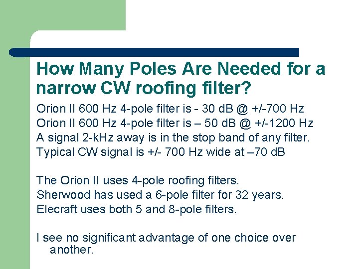 How Many Poles Are Needed for a narrow CW roofing filter? Orion II 600