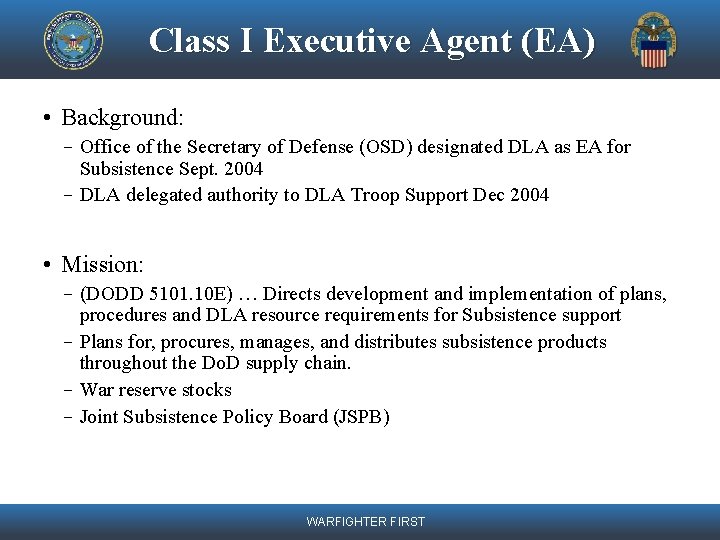 Class I Executive Agent (EA) • Background: Office of the Secretary of Defense (OSD)