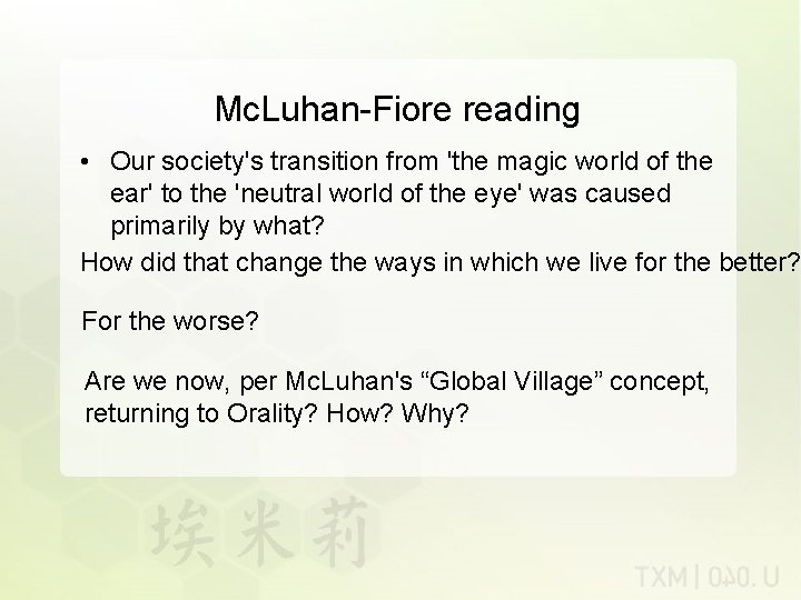 Mc. Luhan-Fiore reading • Our society's transition from 'the magic world of the ear'