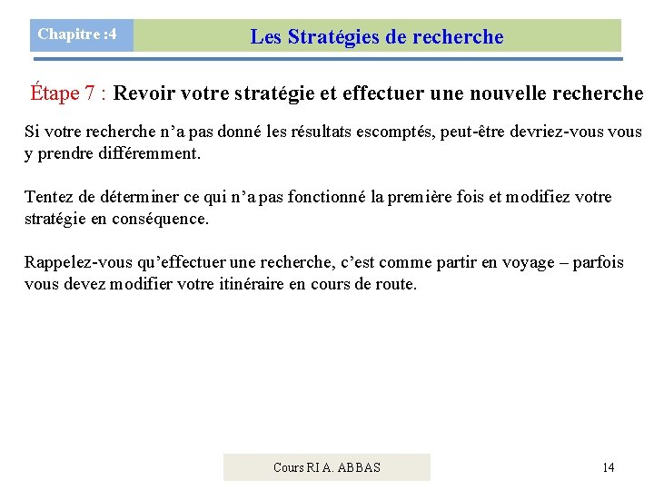 Chapitre : 4 Les Stratégies de recherche Étape 7 : Revoir votre stratégie et