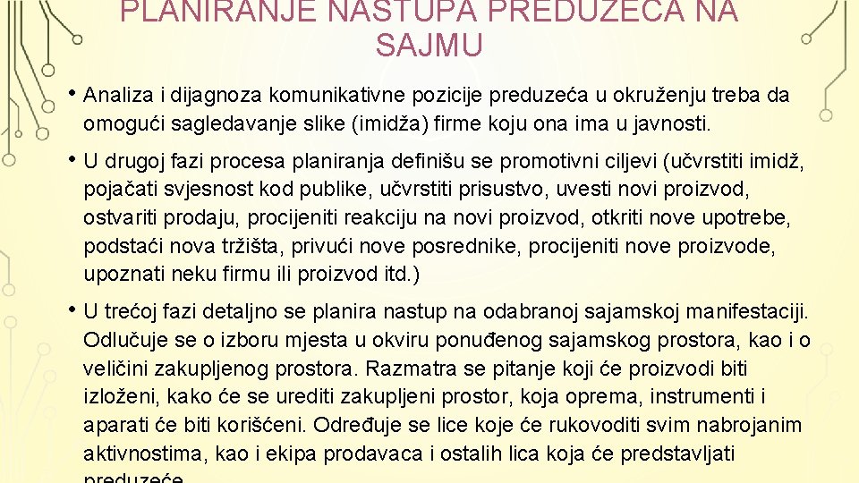 PLANIRANJE NASTUPA PREDUZEĆA NA SAJMU • Analiza i dijagnoza komunikativne pozicije preduzeća u okruženju