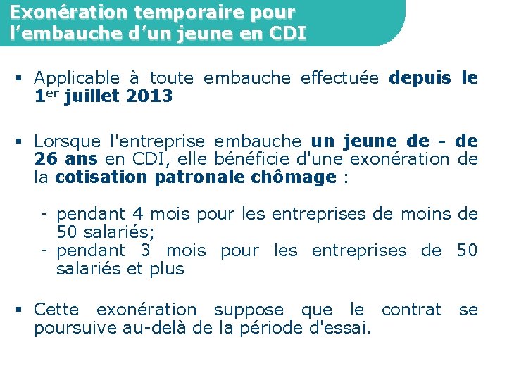Exonération temporaire pour l’embauche d’un jeune en CDI § Applicable à toute embauche effectuée
