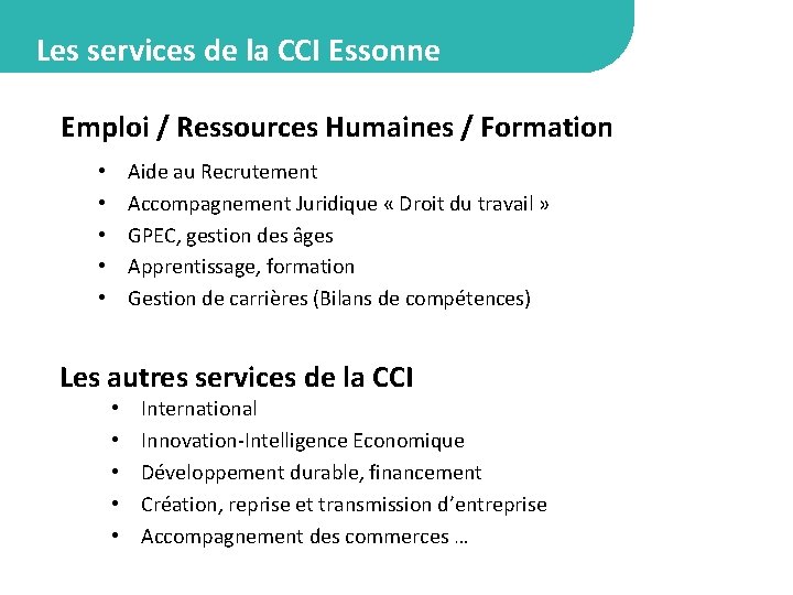 Les services de la CCI Essonne Emploi / Ressources Humaines / Formation Aide au