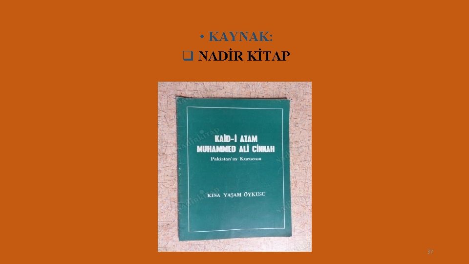  • KAYNAK: q NADİR KİTAP 37 