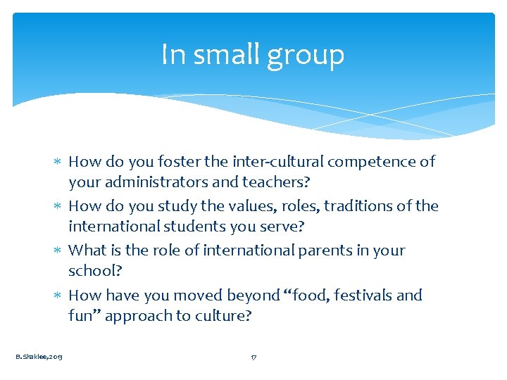In small group How do you foster the inter-cultural competence of your administrators and