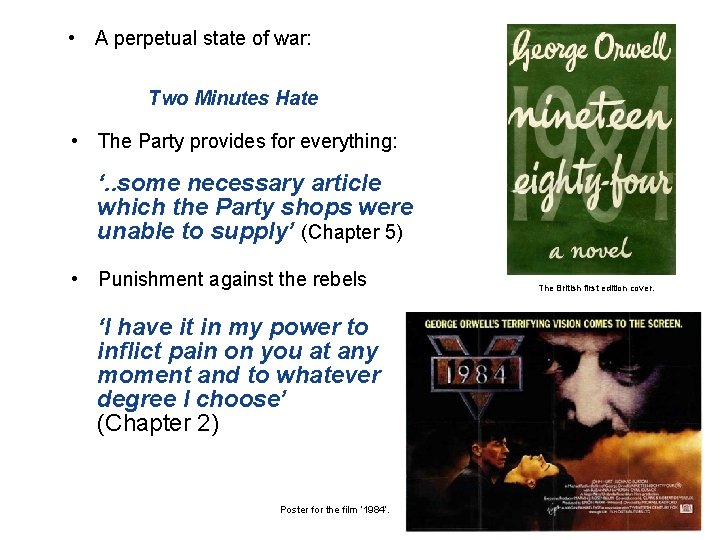  • A perpetual state of war: Two Minutes Hate • The Party provides