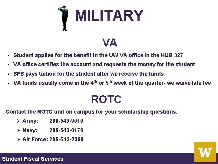 MILITARY VA • Student applies for the benefit in the UW VA office in