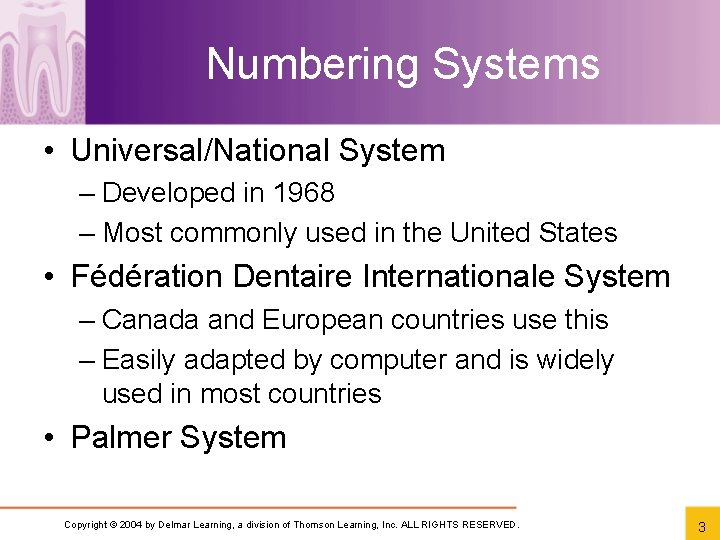 Numbering Systems • Universal/National System – Developed in 1968 – Most commonly used in