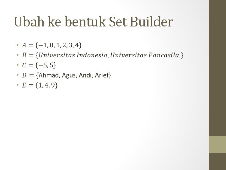 Ubah ke bentuk Set Builder • 