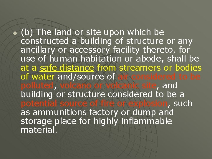 u (b) The land or site upon which be constructed a building of structure