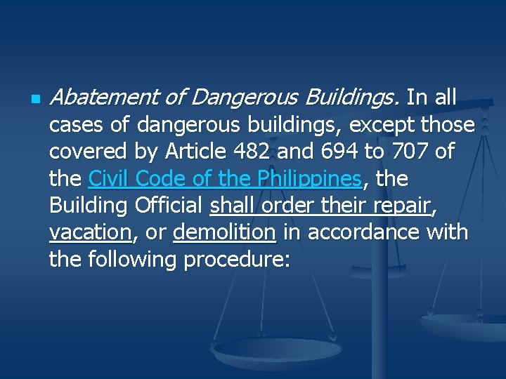 n Abatement of Dangerous Buildings. In all cases of dangerous buildings, except those covered