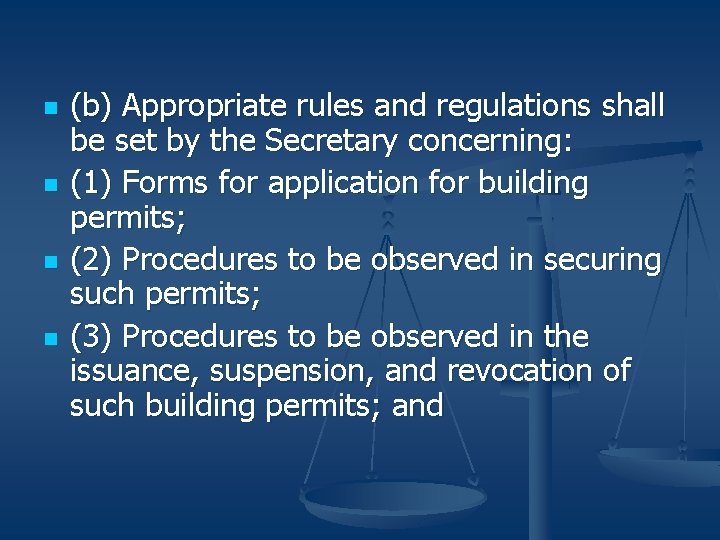 n n (b) Appropriate rules and regulations shall be set by the Secretary concerning: