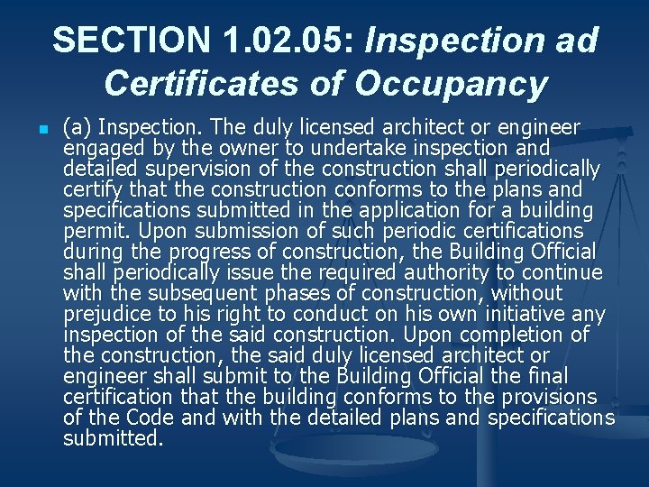 SECTION 1. 02. 05: Inspection ad Certificates of Occupancy n (a) Inspection. The duly