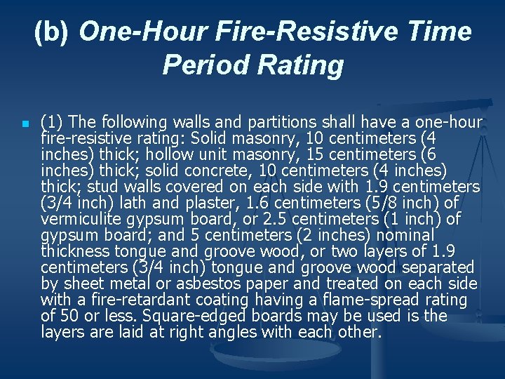 (b) One-Hour Fire-Resistive Time Period Rating n (1) The following walls and partitions shall