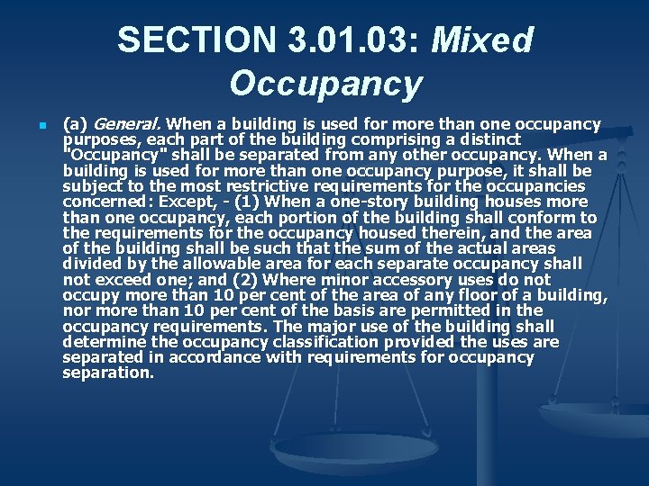 SECTION 3. 01. 03: Mixed Occupancy n (a) General. When a building is used