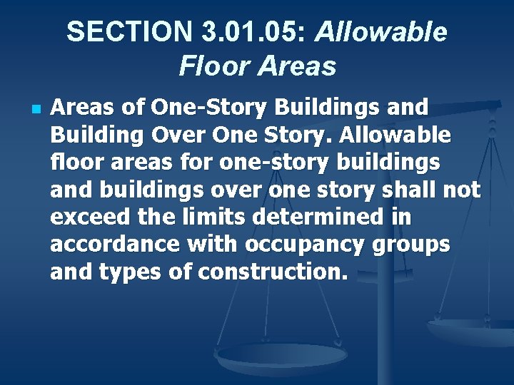 SECTION 3. 01. 05: Allowable Floor Areas n Areas of One-Story Buildings and Building