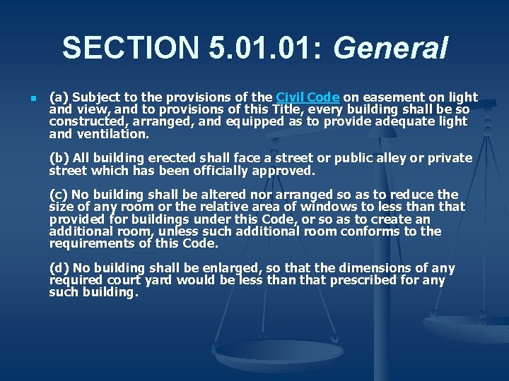 SECTION 5. 01: General n (a) Subject to the provisions of the Civil Code