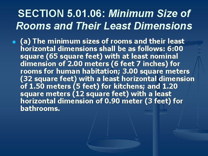 SECTION 5. 01. 06: Minimum Size of Rooms and Their Least Dimensions n (a)