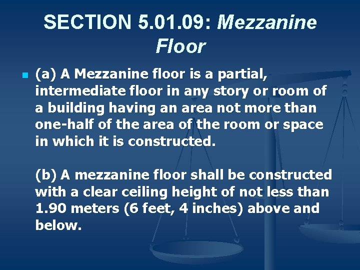 SECTION 5. 01. 09: Mezzanine Floor n (a) A Mezzanine floor is a partial,