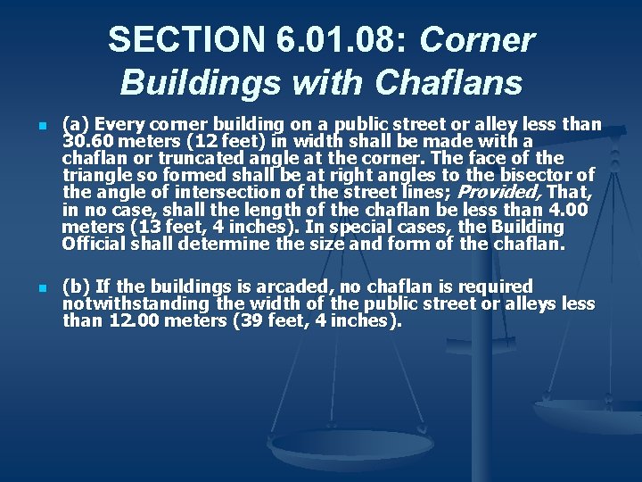 SECTION 6. 01. 08: Corner Buildings with Chaflans n n (a) Every corner building