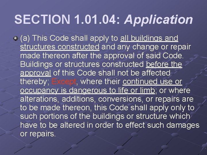 SECTION 1. 04: Application (a) This Code shall apply to all buildings and structures