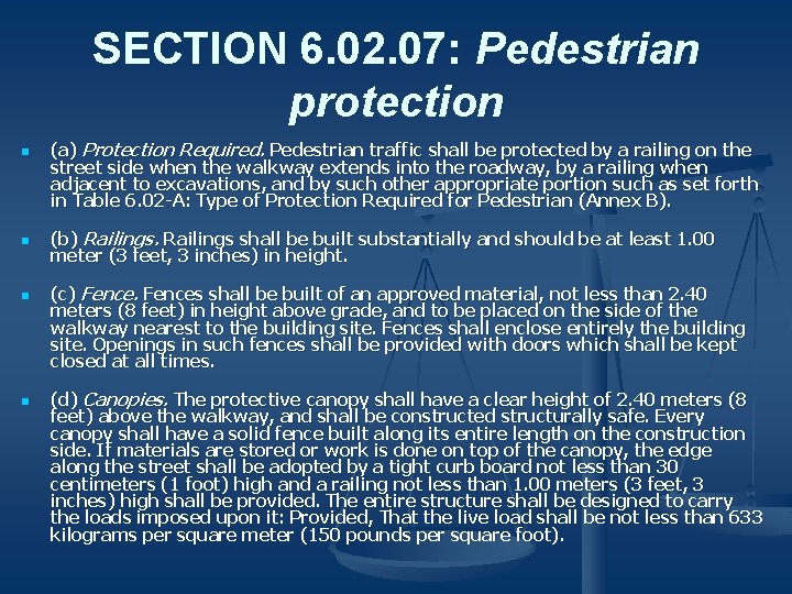SECTION 6. 02. 07: Pedestrian protection n n (a) Protection Required. Pedestrian traffic shall