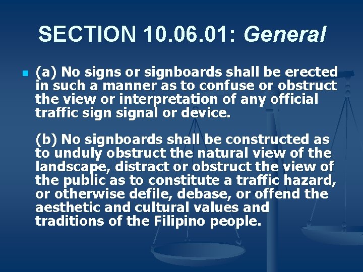 SECTION 10. 06. 01: General n (a) No signs or signboards shall be erected