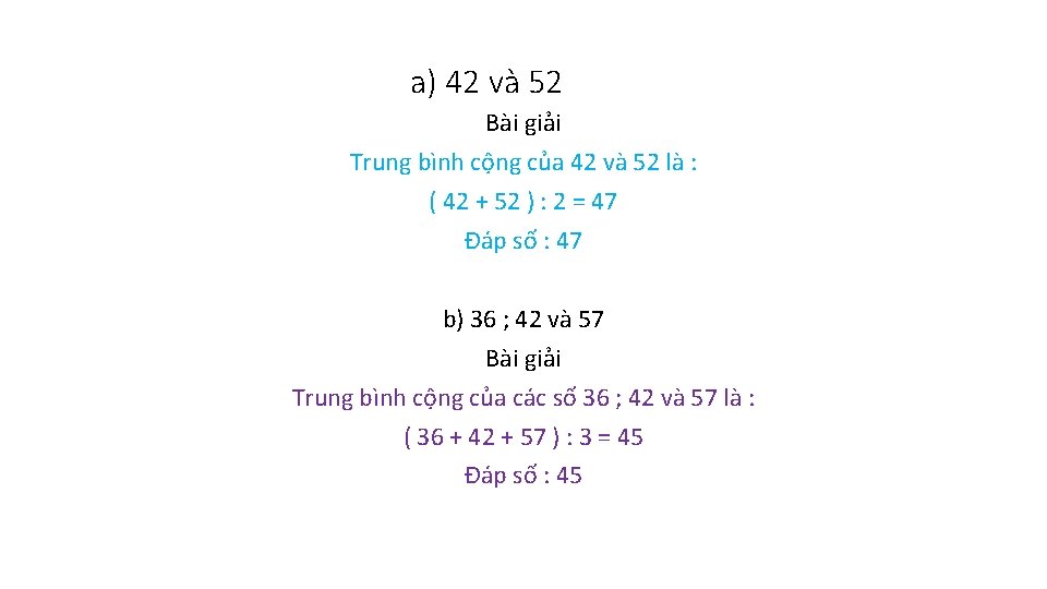 a) 42 và 52 Bài giải Trung bình cộng của 42 và 52 là