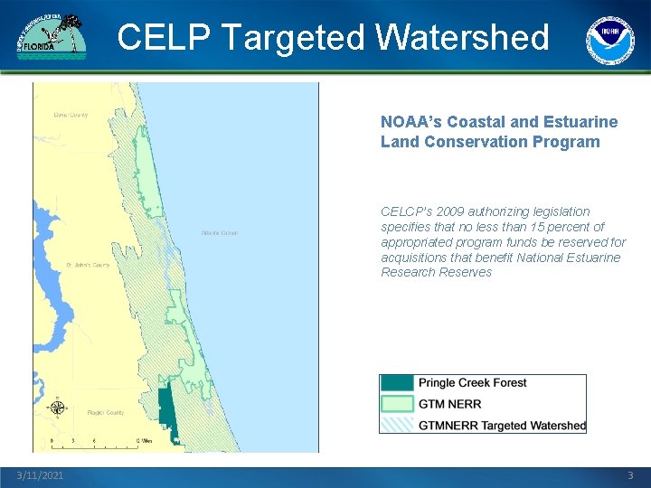 CELP Targeted Watershed NOAA’s Coastal and Estuarine Land Conservation Program CELCP’s 2009 authorizing legislation