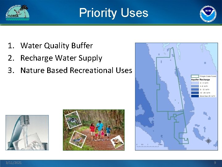 Priority Uses 1. Water Quality Buffer 2. Recharge Water Supply 3. Nature Based Recreational