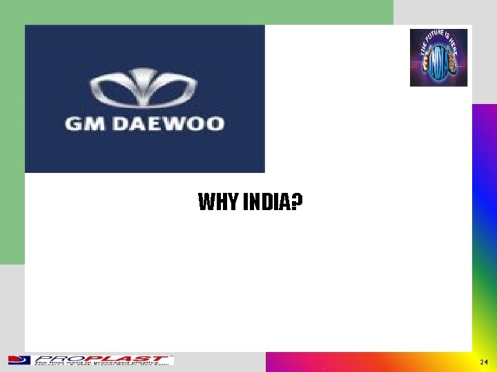 WHY INDIA? 24 