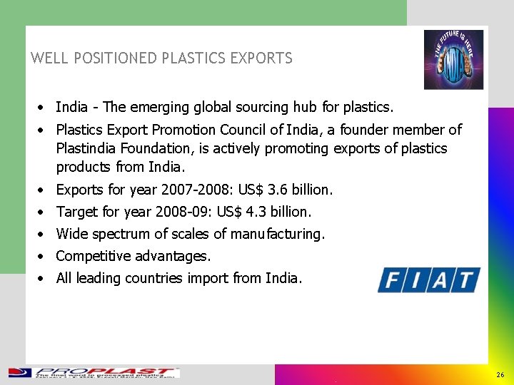 WELL POSITIONED PLASTICS EXPORTS • India - The emerging global sourcing hub for plastics.