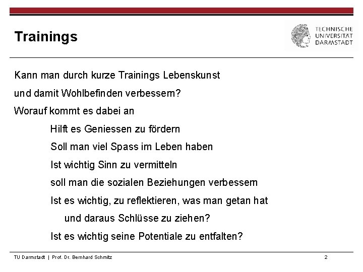 Trainings Kann man durch kurze Trainings Lebenskunst und damit Wohlbefinden verbessern? Worauf kommt es