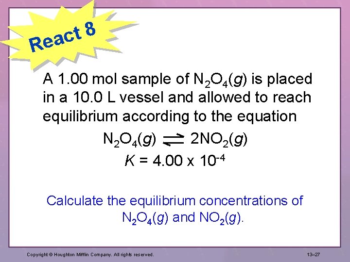 8 t eac R A 1. 00 mol sample of N 2 O 4(g)