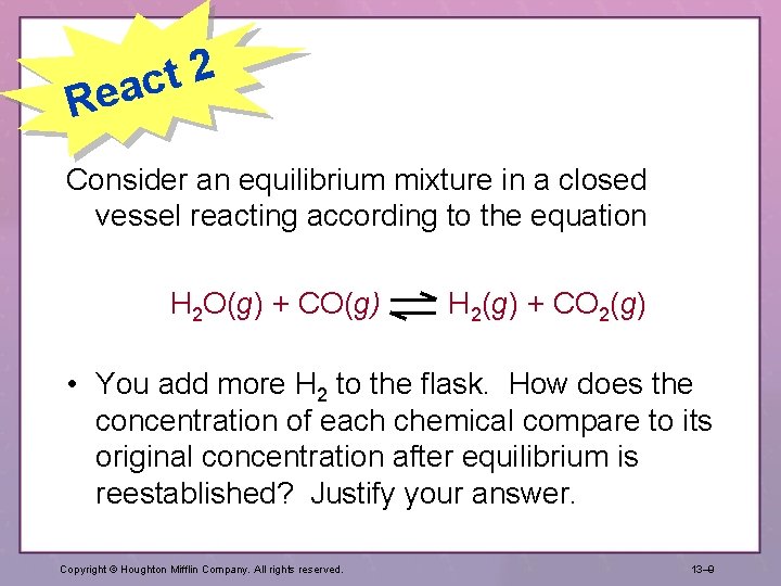 2 t eac R Consider an equilibrium mixture in a closed vessel reacting according