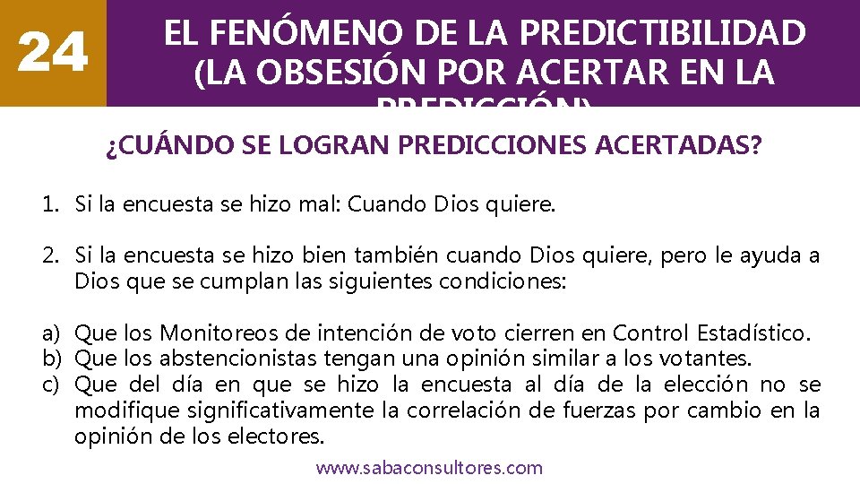 24 EL FENÓMENO DE LA PREDICTIBILIDAD (LA OBSESIÓN POR ACERTAR EN LA PREDICCIÓN) ¿CUÁNDO