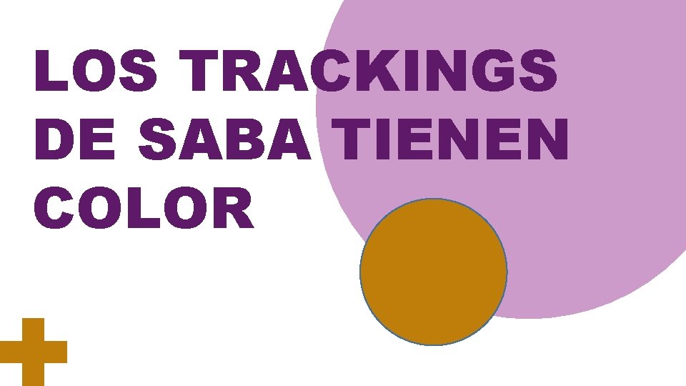 LOS TRACKINGS DE SABA TIENEN COLOR 