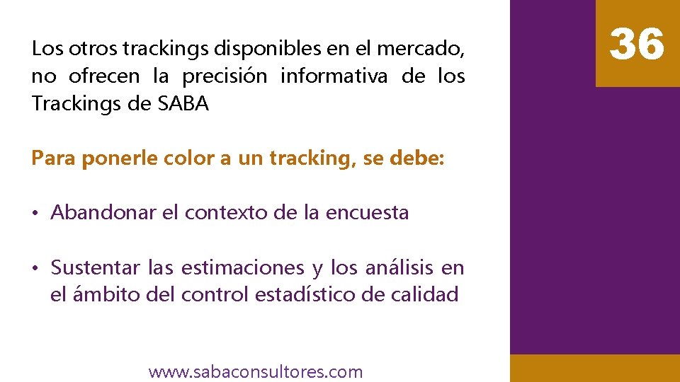 Los otros trackings disponibles en el mercado, no ofrecen la precisión informativa de los