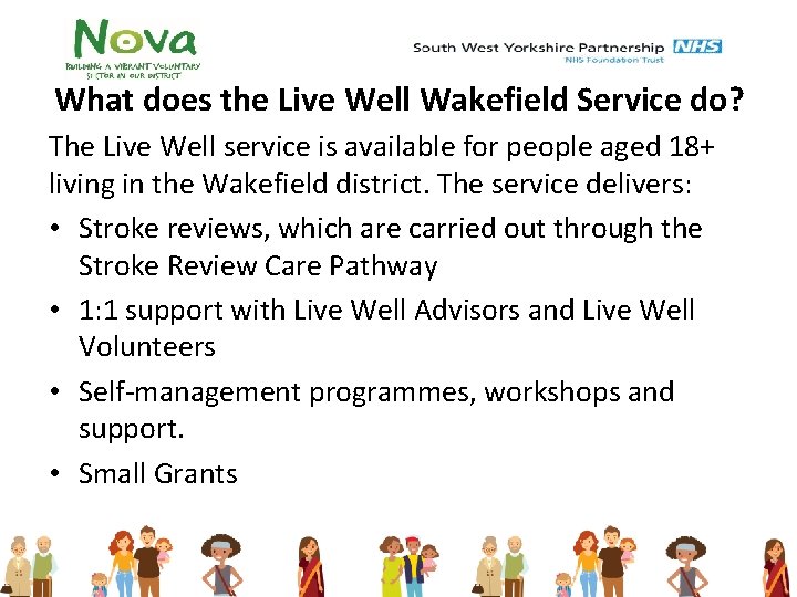 What does the Live Well Wakefield Service do? The Live Well service is available