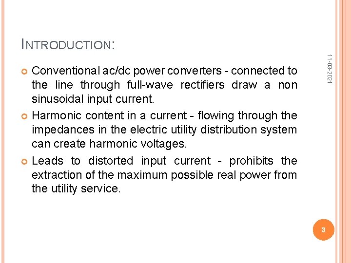 INTRODUCTION: 11 -03 -2021 Conventional ac/dc power converters - connected to the line through