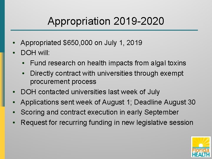 Appropriation 2019 -2020 • Appropriated $650, 000 on July 1, 2019 • DOH will: