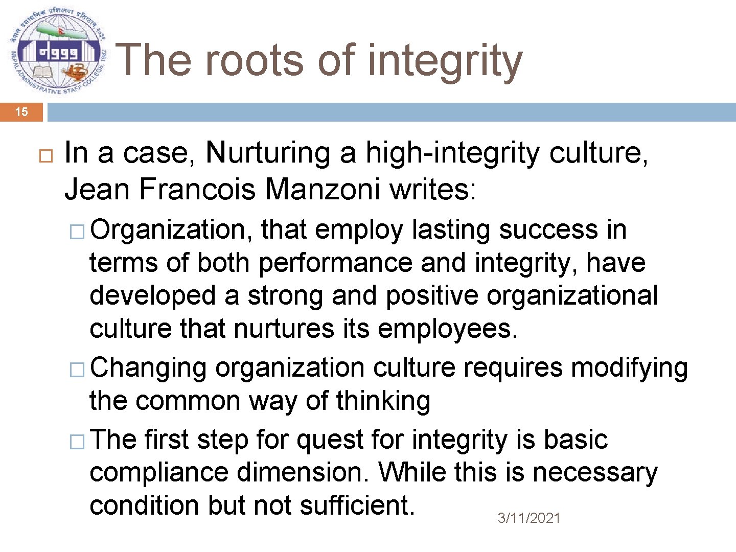 The roots of integrity 15 In a case, Nurturing a high-integrity culture, Jean Francois