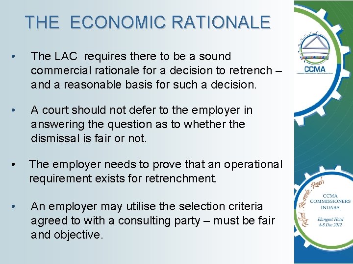 THE ECONOMIC RATIONALE • The LAC requires there to be a sound commercial rationale