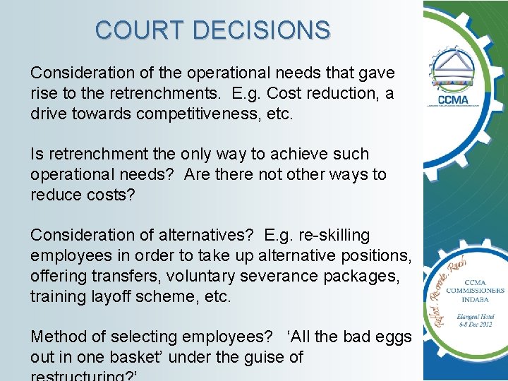 COURT DECISIONS Consideration of the operational needs that gave rise to the retrenchments. E.
